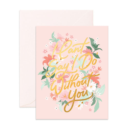 Can't Say I Do Greeting Card